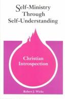 Cover of: Self-ministry through self-understanding | Robert J. Wicks