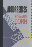 Cover of: Abhorrences by Edward Dorn