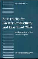 Cover of: New trucks for greater productivity and less road wear: an evaluation of the Turner proposal