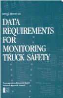 Cover of: Data requirements for monitoring truck safety