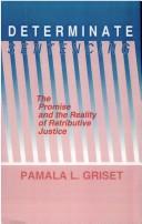 Determinate sentencing by Pamala L. Griset