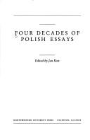 Cover of: Four decades of Polish essays by edited by Jan Kott.