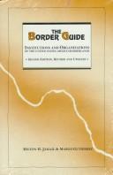 Cover of: The border guide: institutions and organizations of the United States-Mexico borderlands