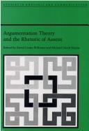 Cover of: Argumentation theory and the rhetoric of assent