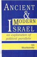Cover of: Ancient and modern Israel: an exploration of political parallels
