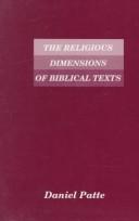 The Religious dimensions of biblical texts by Daniel Patte