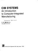 Cover of: CIM systems: an introduction to computer-integrated manufacturing