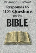 Responses to 101 questions on the Bible by Raymond Edward Brown