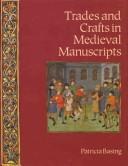 Trades and crafts in medieval manuscripts by Patricia Basing