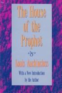 Cover of: The house of the prophet by Louis Auchincloss