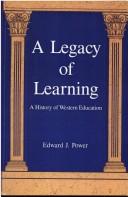 Cover of: A legacy of learning: a history of Western education