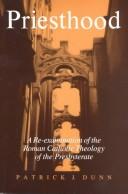Cover of: Priesthood: a re-examination of the Roman Catholic theology of the presbyterate
