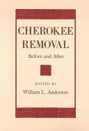 Cover of: Cherokee removal by edited by William L. Anderson.