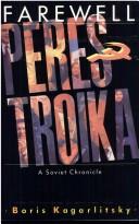Cover of: Farewell perestroika: a Soviet chronicle