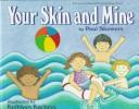 Cover of: Your skin and mine by Paul Showers
