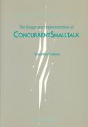 The design and implementation of concurrentSmalltalk by Yasuhiko Yokote