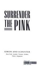 Cover of: Surrender the pink by Carrie Fisher