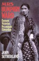 Cover of: Mrs. Humphry Ward by Sutherland, John