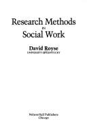 Cover of: Research methods in social work by David D. Royse