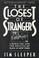 Cover of: The closest of strangers