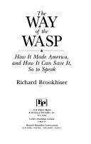 Cover of: The way of the WASP: how it made America, and how it can save it, so to speak