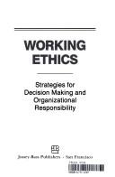 Cover of: Working ethics by Marvin T. Brown