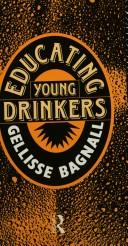 Cover of: Educating young drinkers