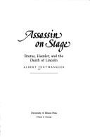 Cover of: Assassin on stage: Brutus, Hamlet, and the death of Lincoln