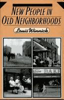 New people in old neighborhoods by Louis Winnick