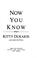 Cover of: Now you know