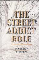 The street addict role by Richard C. Stephens