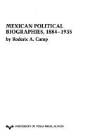 Mexican political biographies, 1884-1935 by Roderic Ai Camp