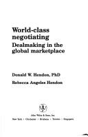 Cover of: World-class negotiating: dealmaking in the global marketplace