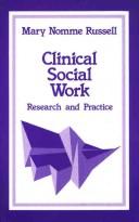 Cover of: Clinical social work: research and practice