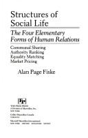 Cover of: Structures of social life: the four elementary forms of human relations : communal sharing, authority ranking, equality matching, market pricing