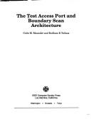 Cover of: The Test access port and boundary-scan architecture by [edited by] Colin M. Maunder, Rodham E. Tulloss.
