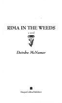 Cover of: Rima in the weeds: a novel