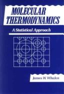 Cover of: Molecular thermodynamics by James W. Whalen