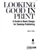 Cover of: Looking good in print by Roger C. Parker