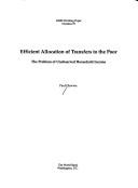 Cover of: Efficient allocation of transfers to the poor: the problem of unobserved household income