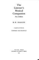 The listener's musical companion by B. H. Haggin