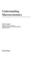 Cover of: Understanding macroeconomics by David Gowland
