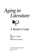 Cover of: Aging in literature by Robert E. Yahnke