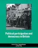 Cover of: Political participation and democracy in Britain