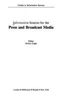 Cover of: Information sources for the press and broadcast media