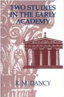 Two studies in the early Academy by R. M. Dancy