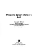 Cover of: Designing screen interfaces in C
