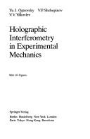 Holographic interferometry in experimental mechanics by I︠U︡riĭ Isaevich Ostrovskiĭ
