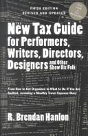 The new tax guide for performers, writers, directors, designers, and other show biz folk by R. Brendan Hanlon