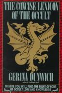Cover of: The concise lexicon of the occult by Gerina Dunwich